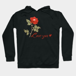 I Love You with Red Rose Flower Hoodie